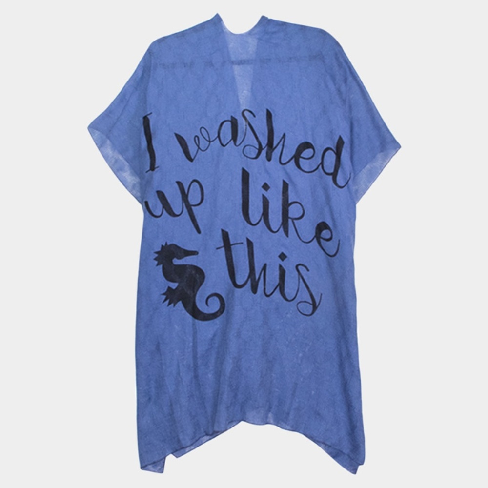 "I Washed up Like This" Cover Up Poncho